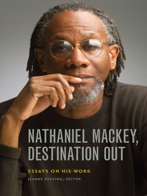 cover image of Nathaniel Mackey, Destination Out